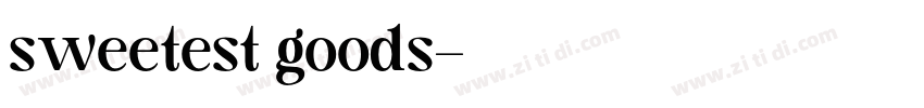 sweetest goods字体转换 sweetest goods字体转换